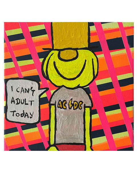 Can't Adult Today Painting by Barrie J Davies, Mixed media on Canvas, 20 cm x 20 cm, Unframed and ready to hang.