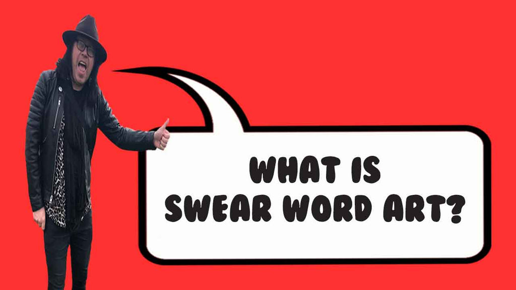 What is Swear Word Art?
