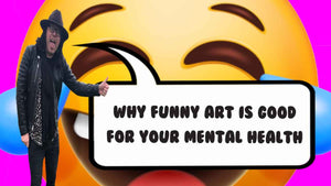 Why funny art is good for your mental health