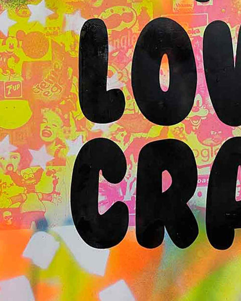 I love Crap Print by Barrie J Davies, Unframed Silkscreen print on paper (hand finished), edition of 1/1 A2 size 42cm x 59cm.