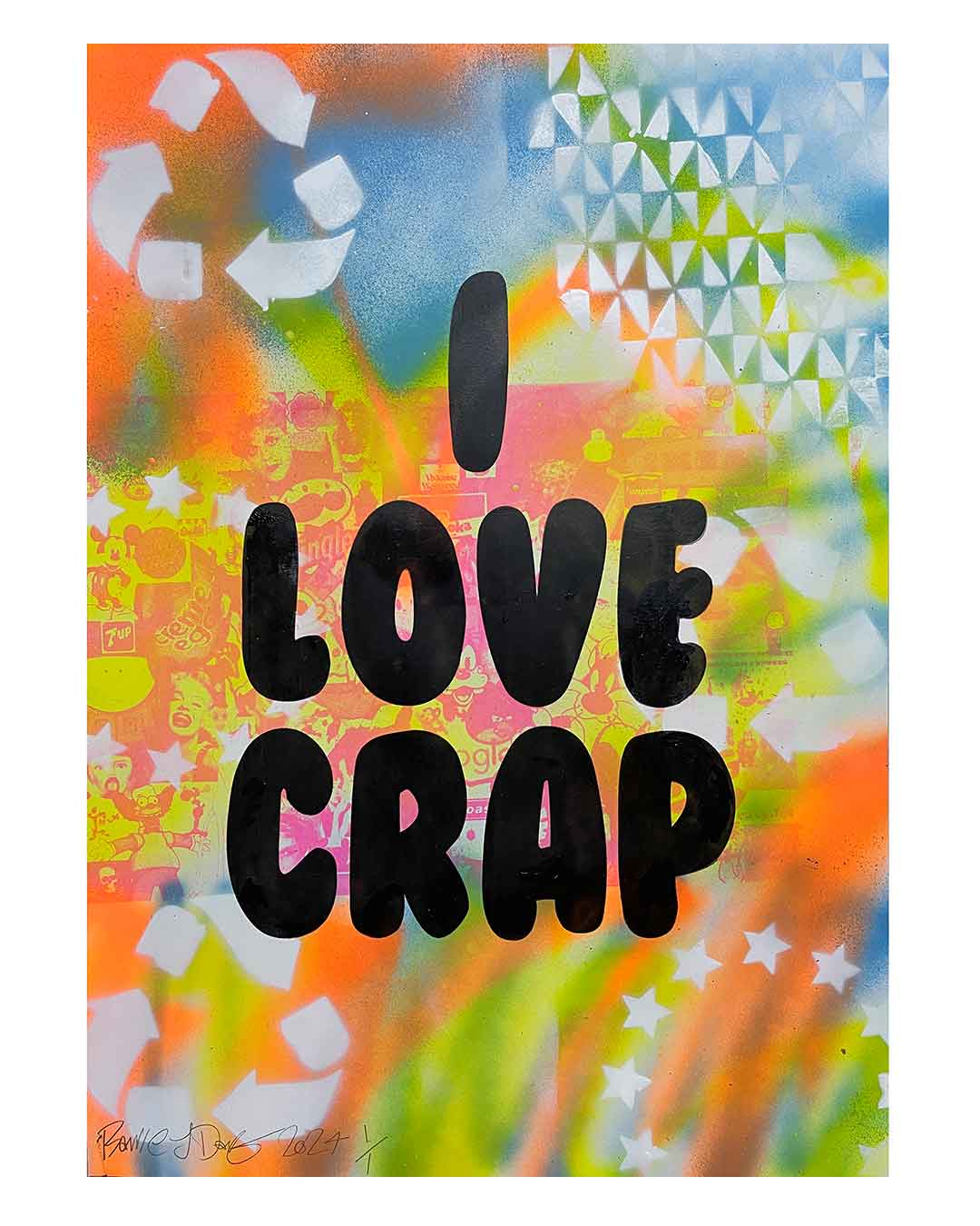 I love Crap Print by Barrie J Davies 2024, Unframed Silkscreen print on paper (hand finished), edition of 1/1 A2 size 42cm x 59cm.