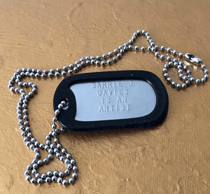 Barrie J Davies Is An Artist Dog Tags - BARRIE J DAVIES IS AN ARTIST